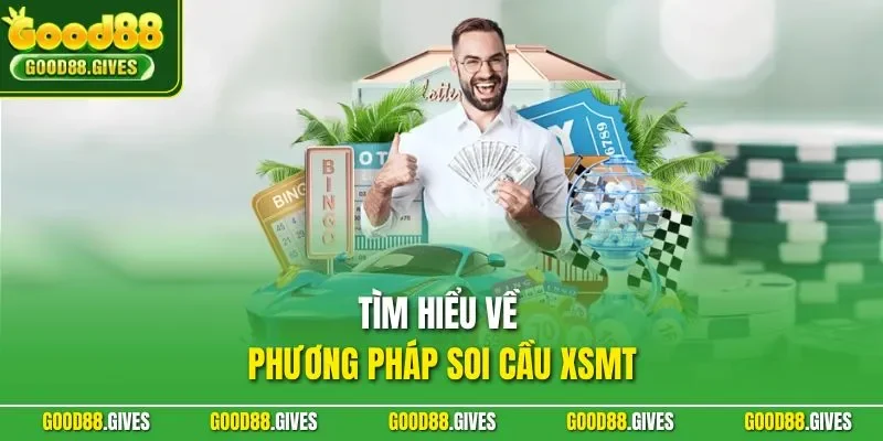 Tìm hiểu về phương pháp soi cầu XSMT